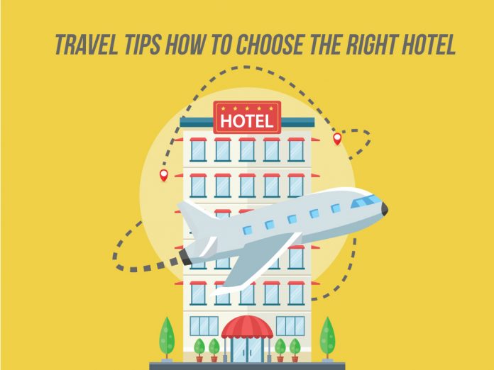 Best Travel Tips: How to Choose the Right Hotel