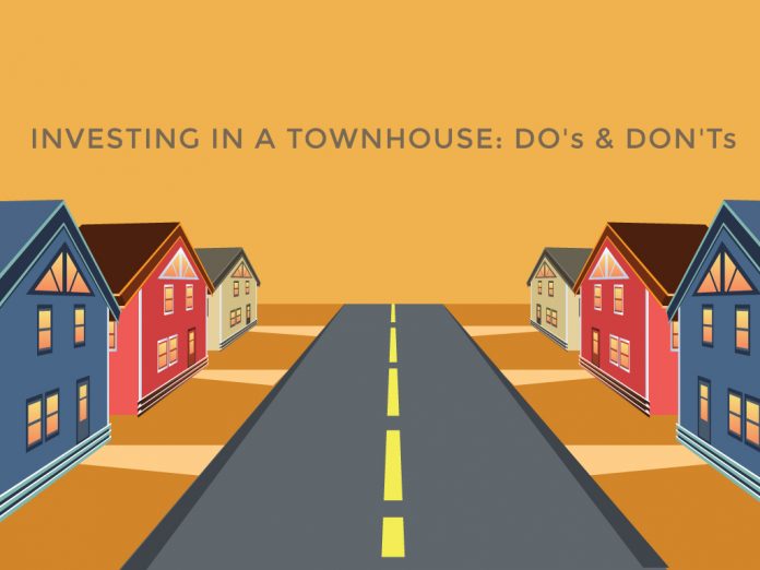Investing in a Townhouse: Do's and Don'ts