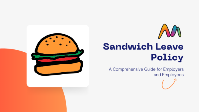 Sandwich Leave Policy